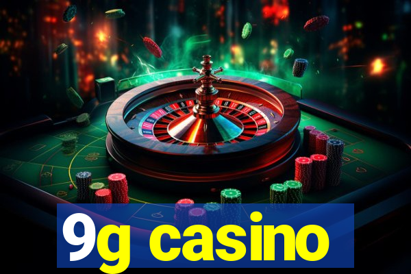 9g casino